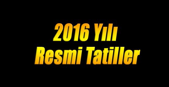 2016_yili_resmi_tatil_gunleri_ve_2016_yili_dini_gunler_aciklandi_ramazan_ne_zaman_basliyor_h2484.png