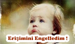 erişimini engelledim.jpg