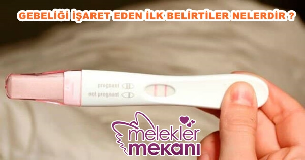 Gebeliğin olduğunu gösteren ilk hafta belirtiler nelerdir.jpg