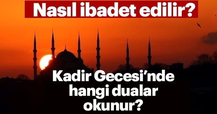 kadir-gecesinde-hangi-ibadetler-yapilir-ve-nasil-ibadet-edilir-iste-kadir-gecesi-okunacak-dual...jpg