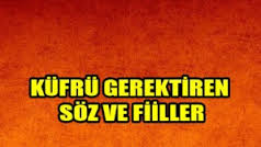 Küfrü gerektiren söz ve fiiller.jpg