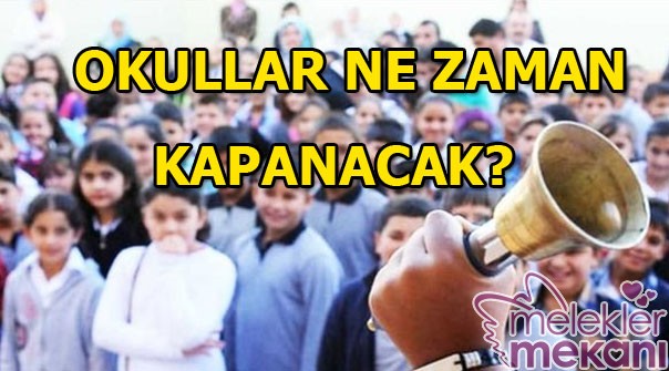 okullar ne zaman kapanacak.JPG