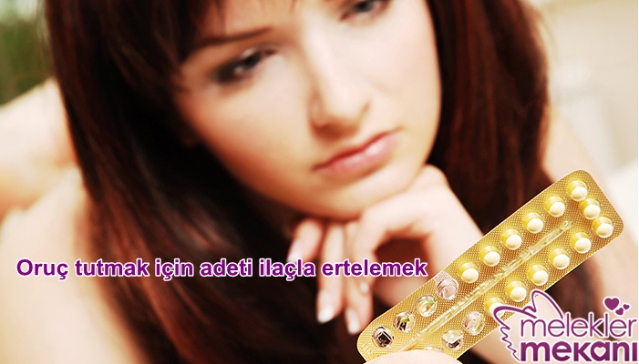 oruç için adeti ilaçla ertelemek.jpg