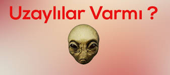 uazaylılar var mı.jpg