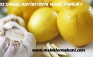 Evde doğal antibiyotik nasıl yapılır cevabı burada kızlar