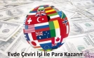 Evde Çeviri İşi İle Para Kazanma Mümkün mü?