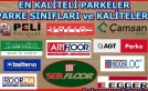 Parke Sınıfları ve Kaliteleri ile Parke Seçimi Önerileri