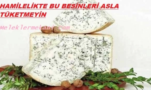 Hamilelik döneminde asla yenmemesi gereken yiyecekler
