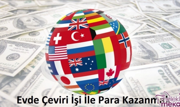 Evde Çeviri İşi İle Para Kazanma Mümkün mü?