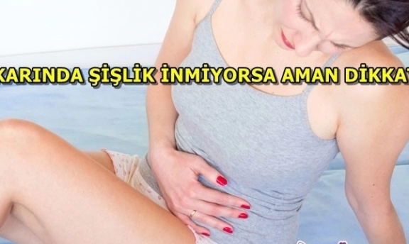 Karın bölgenizdeki şişlik inmiyorsa dikkat!